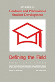 Studies In Graduate And Professional Student Development: Defining The Field 1