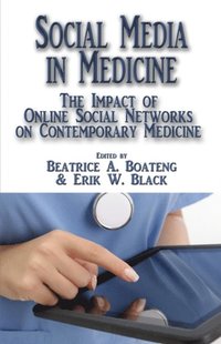 bokomslag Social Media in Medicine: The Impact of Online Social Networks on Contemporary Medicine