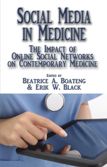 Social Media in Medicine: The Impact of Online Social Networks on Contemporary Medicine 1