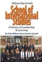 Oklahoma State University School of International Studies: A History of Leadership & Learning 1