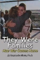 bokomslag They Were Families: How War Comes Home