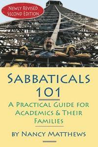 bokomslag Sabbaticals 101, 2nd Edition: A Practical Guide for Academics & Their Families