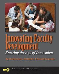 bokomslag Innovating Faculty Development: Entering the Age of Innovation