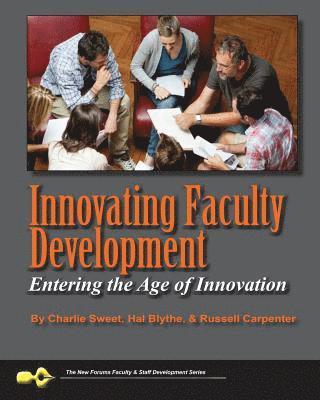 bokomslag Innovating Faculty Development: Entering the Age of Innovation
