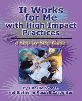 Hal Blythe, Russell Carpenter - It Works for Me with High Impact Practices, Häftad