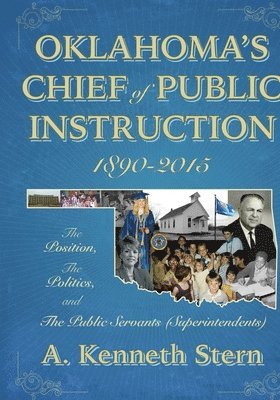 Oklahoma's Chiefs of Public Instruction 1890-2015 1