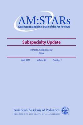 bokomslag Am: Stars Subspecialty Update: Adolescent Medicine State of the Art Reviews, Vol. 24 Number 1