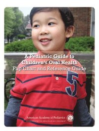 bokomslag A Pediatric Guide to Children's Oral Health