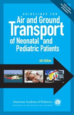 bokomslag Guidelines for Air and Ground Transport of Neonatal and Pediatric Patients