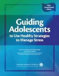 bokomslag Guiding Adolescents to Use Healthy Strategies to Manage Stress