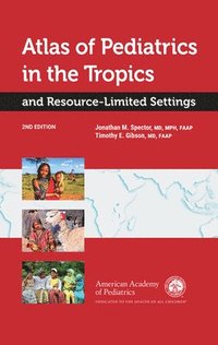 bokomslag Atlas of Pediatrics in the Tropics and Resource-Limited Settings