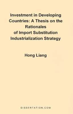 A Thesis on the Rationales of Import Substitution Industrialization Strategy 1