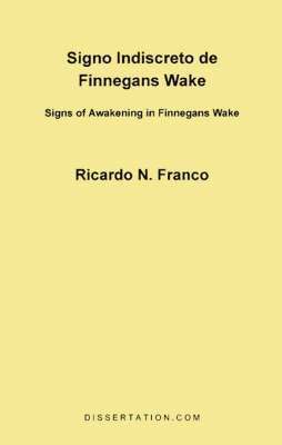 Richardo N Franco - Signo Indiscreto de Finnegans Wake, Häftad