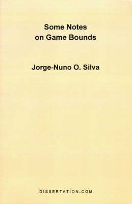 Some Notes on Game Bounds 1