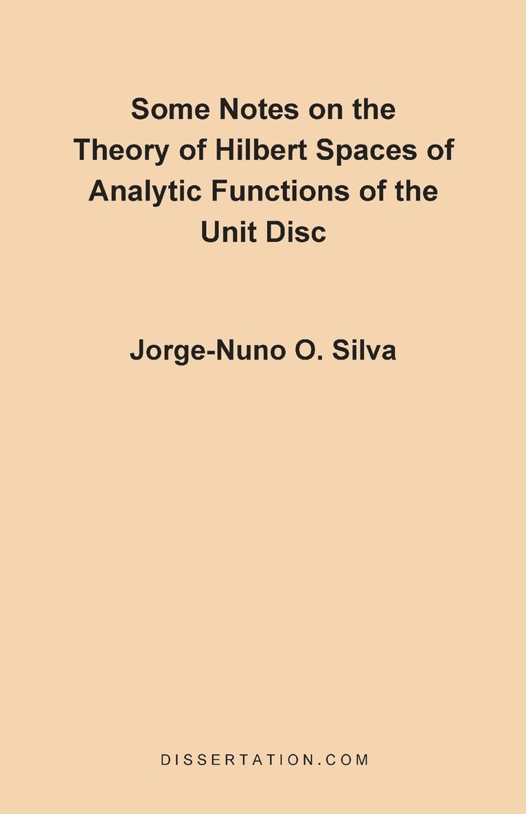 Some Notes on the Theory of Hilbert Spaces of Analytic Functions of the Unit Disc 1