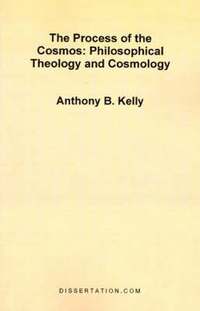 bokomslag The Process of the Cosmos: Philosophical and Theology and Cosmology