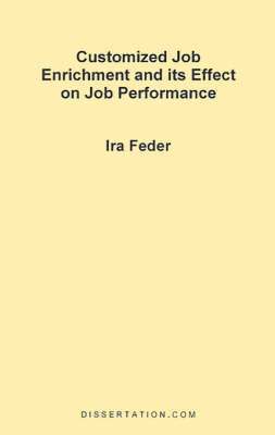 Customized Job Enrichment and Its Effect on Job Performance 1