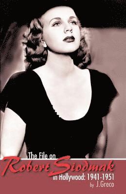 bokomslag File on Robert Siodmak in Hollywood, 1941-1951