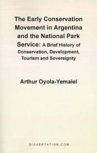 bokomslag Early Conservation Movement in Argentina and the National Park Service