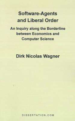 Software-Agents and Liberal Order 1