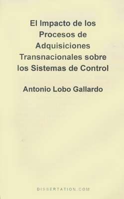 El Impacto de los Procesos de Adquisiciones Transnacionales Sobre los Sistemas de Control 1