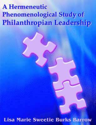 A Hermeneutic Phenomenological Study of Philanthropian Leadership 1