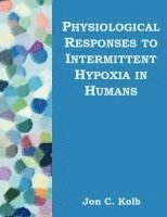 bokomslag Physiological Responses to Intermittent Hypoxia in Humans