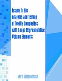 bokomslag Issues in the Analysis and Testing of Textile Composites with Large Representative Volume Elements