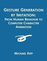 Michael Kipp - Gesture Generation by Imitation, Häftad