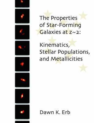 Dawn Erb - Properties of Star-Forming Galaxies at z 2, Häftad