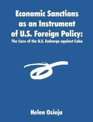 bokomslag Economic Sanctions as an Instrument of U.S. Foreign Policy