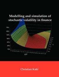 bokomslag Modelling and Simulation of Stochastic Volatility in Finance