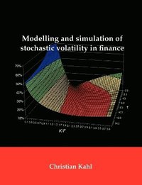 bokomslag Modelling and Simulation of Stochastic Volatility in Finance