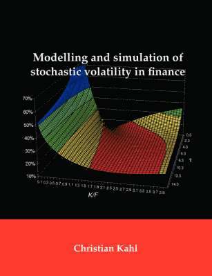 bokomslag Modelling and Simulation of Stochastic Volatility in Finance