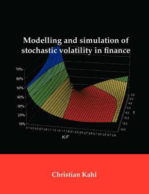 Modelling and Simulation of Stochastic Volatility in Finance 1