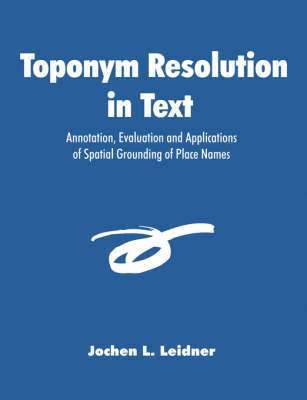 Toponym Resolution in Text 1