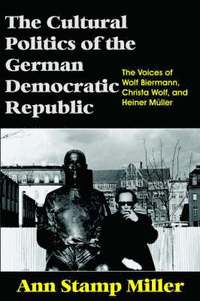 bokomslag The Cultural Politics of the German Democratic Republic