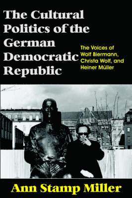 The Cultural Politics of the German Democratic Republic 1