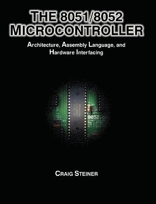 Craig Steiner - 8051/8052 Microcontroller, Häftad