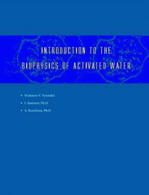 bokomslag Introduction to the Biophysics of Activated Water