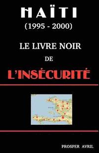 bokomslag Le Livre Noir de l'Inscurit (Deuxime Edition)