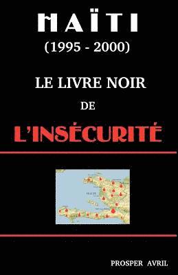 Le Livre Noir de l'Inscurit (Deuxime Edition) 1