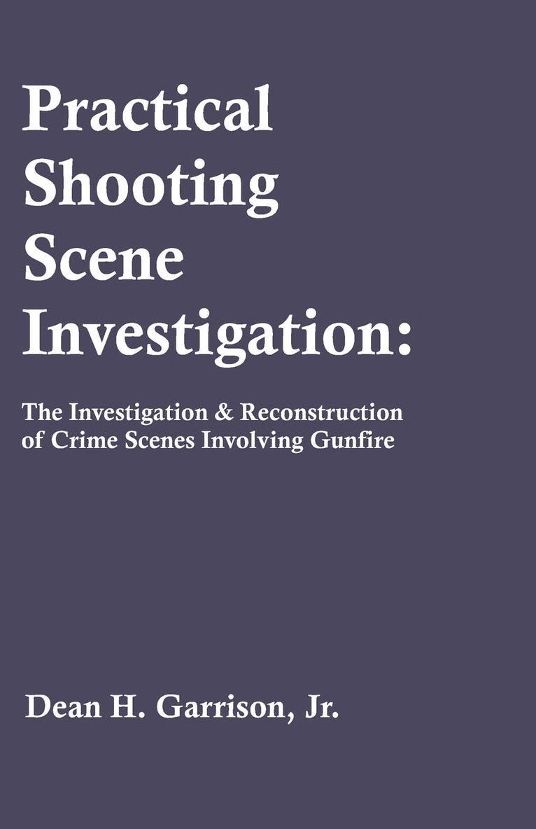 Practical Shooting Scene Investigation 1