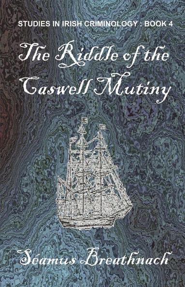 bokomslag The Riddle of the Caswell Mutiny