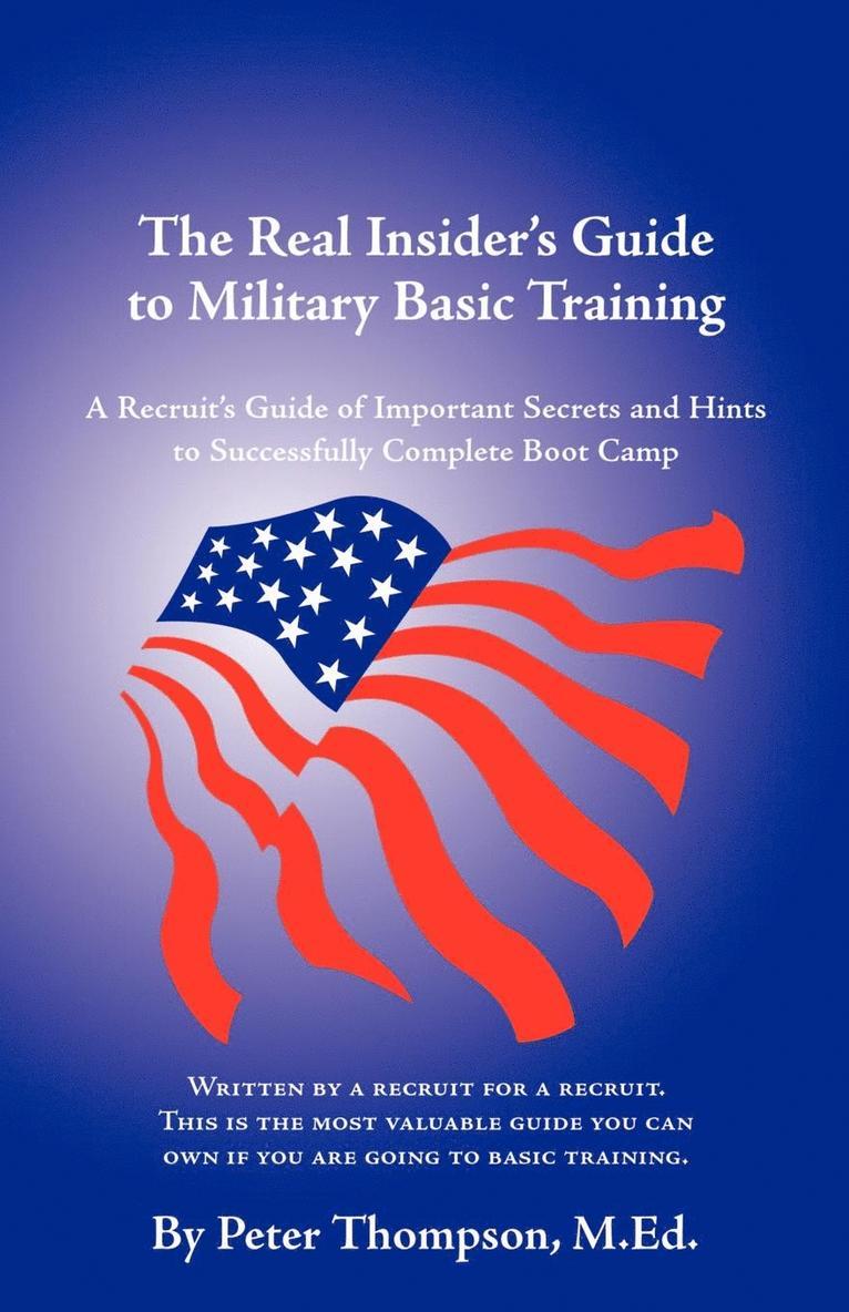 Peter Thompson - Real Insider's Guide to Military Basic Training, Häftad