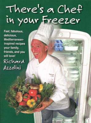 Richard Azzolini - There's a Chef in Your Freezer, Häftad