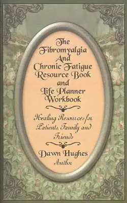 Dawn Hughes - Fibromyalgia and Chronic Fatigue and Life Planner Workbook, Häftad. Tillgänglighet: Lägg i varukorg
