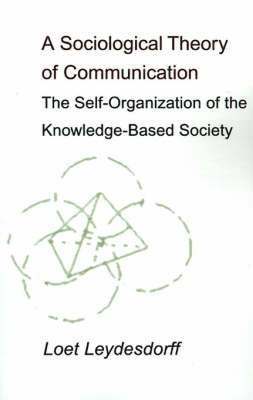 Loet Leydesdorff - Sociological Theory of Communication, Häftad