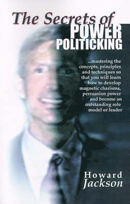 Howard Jackson - Secrets of Power Politicking, Häftad