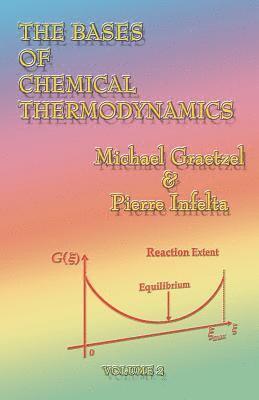 bokomslag The Bases of Chemical Thermodynamics